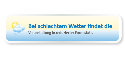 Bei schlechtem Wetter findet die 